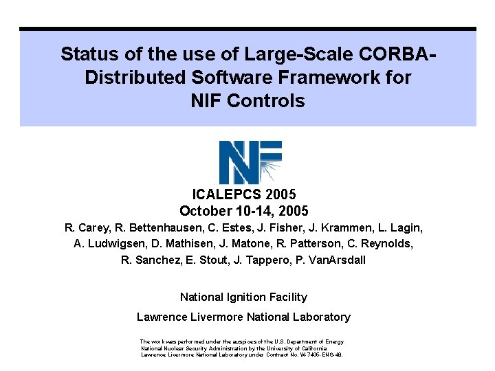 Status of the use of Large-Scale CORBADistributed Software Framework for NIF Controls ICALEPCS 2005