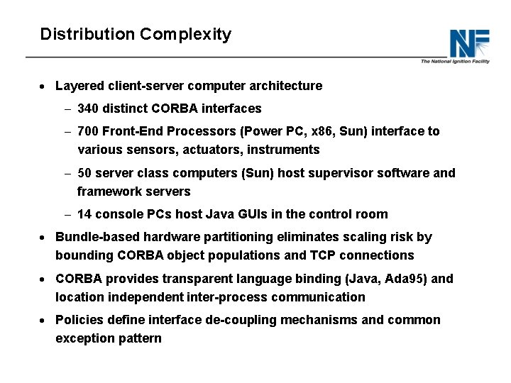 Distribution Complexity · Layered client-server computer architecture - 340 distinct CORBA interfaces - 700