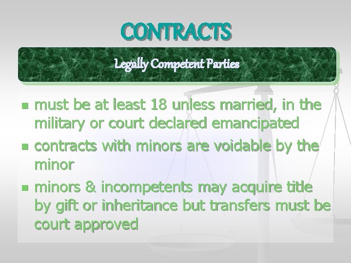 CONTRACTS Legally Competent Parties n n n must be at least 18 unless married,