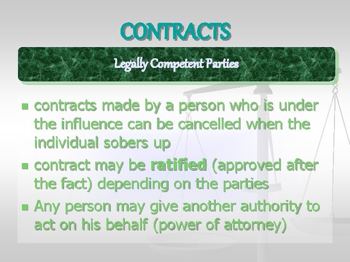 CONTRACTS Legally Competent Parties n n n contracts made by a person who is