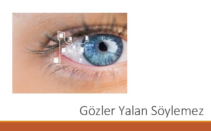 Gözler Yalan Söylemez 