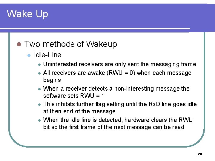 Wake Up l Two methods of Wakeup l Idle-Line l l l Uninterested receivers