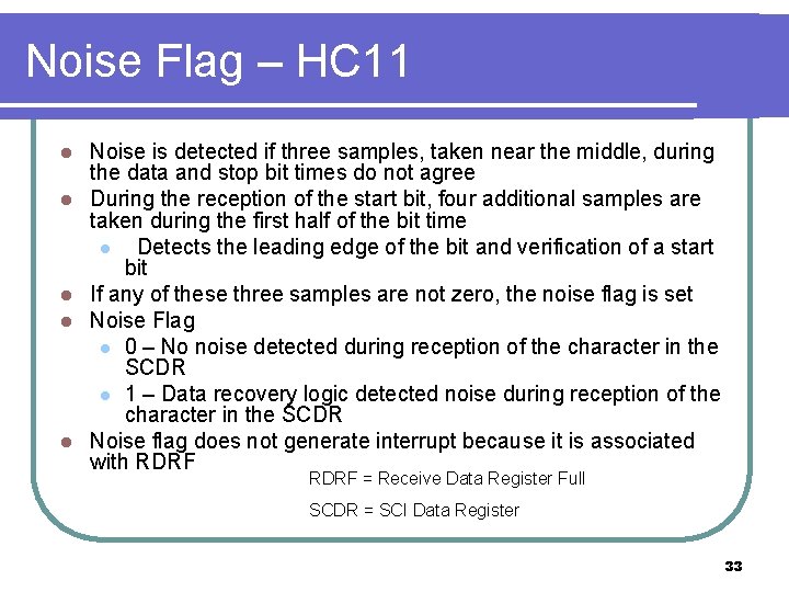 Noise Flag – HC 11 l l l Noise is detected if three samples,