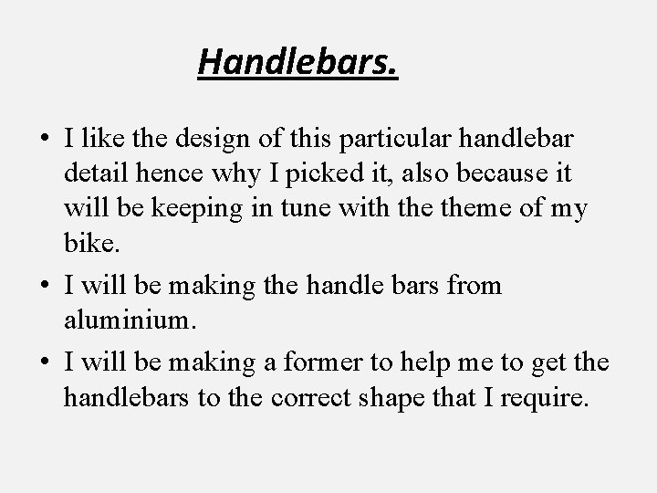 Handlebars. • I like the design of this particular handlebar detail hence why I