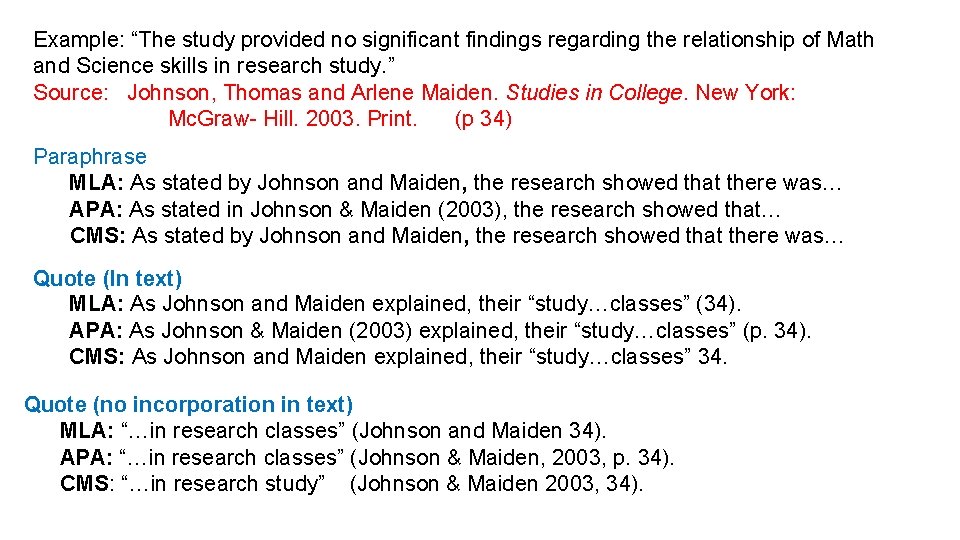 Example: “The study provided no significant findings regarding the relationship of Math and Science