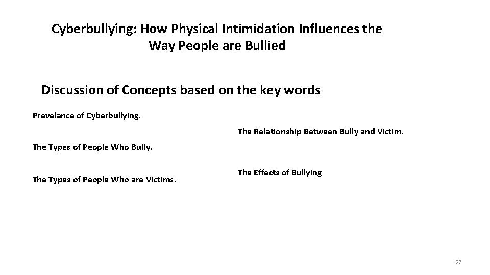 Cyberbullying: How Physical Intimidation Influences the Way People are Bullied Discussion of Concepts based