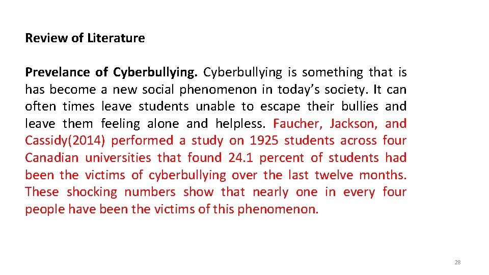 Review of Literature Prevelance of Cyberbullying is something that is has become a new