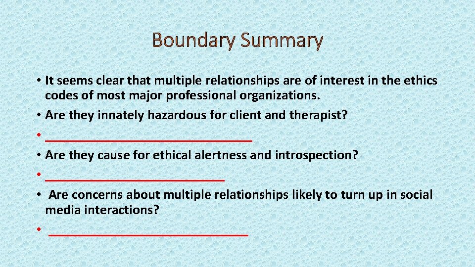 Boundary Summary • It seems clear that multiple relationships are of interest in the