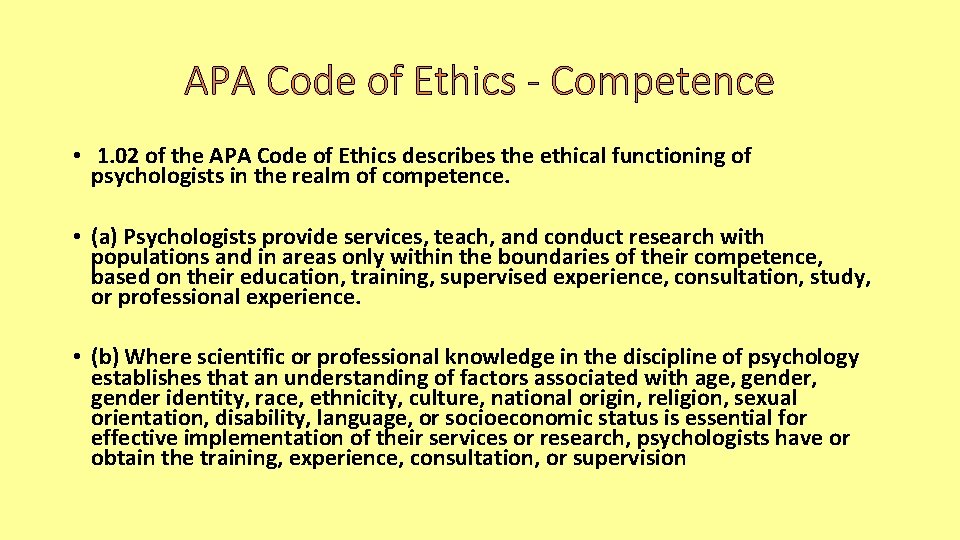 APA Code of Ethics - Competence • 1. 02 of the APA Code of