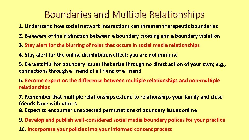 Boundaries and Multiple Relationships 1. Understand how social network interactions can threaten therapeutic boundaries