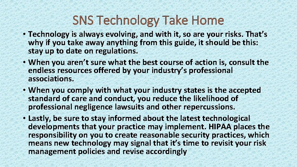 SNS Technology Take Home • Technology is always evolving, and with it, so are