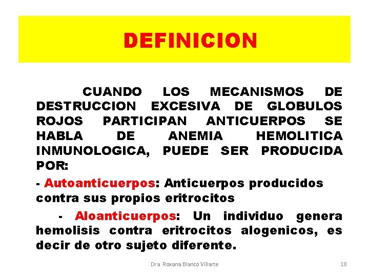 DEFINICION CUANDO LOS MECANISMOS DE DESTRUCCION EXCESIVA DE GLOBULOS ROJOS PARTICIPAN ANTICUERPOS SE HABLA