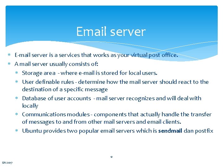 Email server E-mail server is a services that works as your virtual post office.