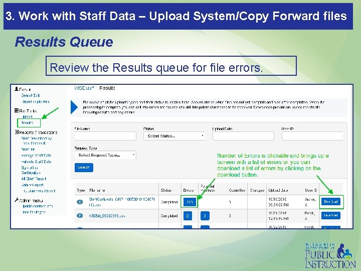 3. Work with Staff Data – Upload System/Copy Forward files Results Queue Review the