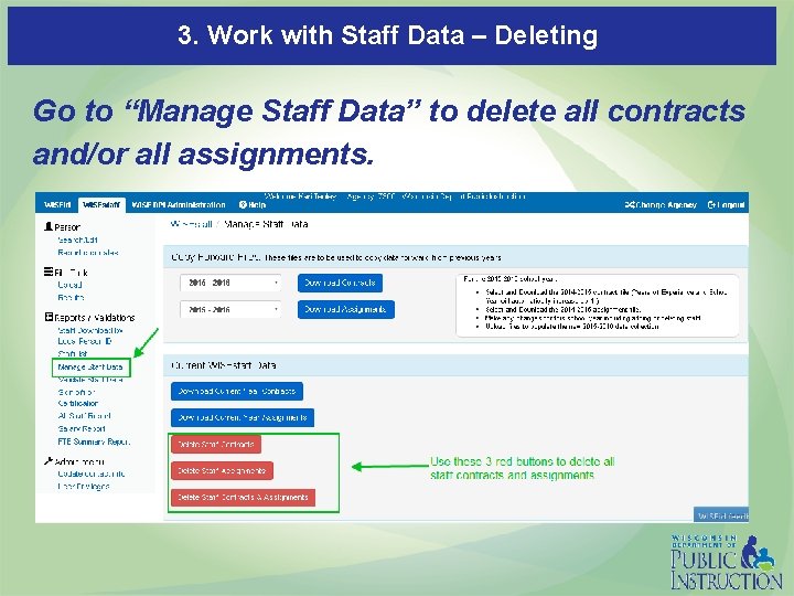 3. Work with Staff Data – Deleting Go to “Manage Staff Data” to delete