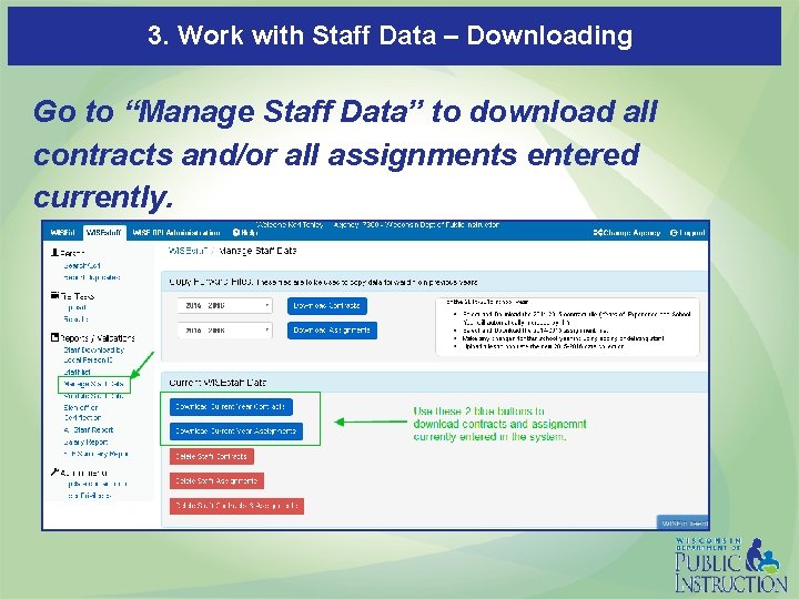 3. Work with Staff Data – Downloading Go to “Manage Staff Data” to download