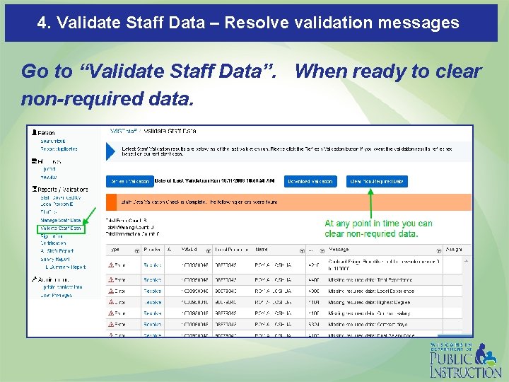 4. Validate Staff Data – Resolve validation messages Go to “Validate Staff Data”. When