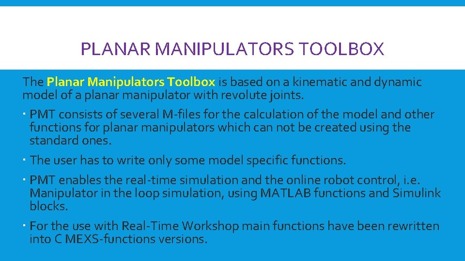 PLANAR MANIPULATORS TOOLBOX The Planar Manipulators Toolbox is based on a kinematic and dynamic PLANAR MANIPULATORS TOOLBOX The Planar Manipulators Toolbox is based on a kinematic and dynamic