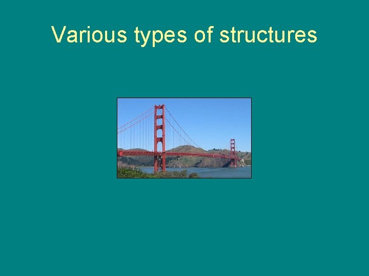 Various types of structures 