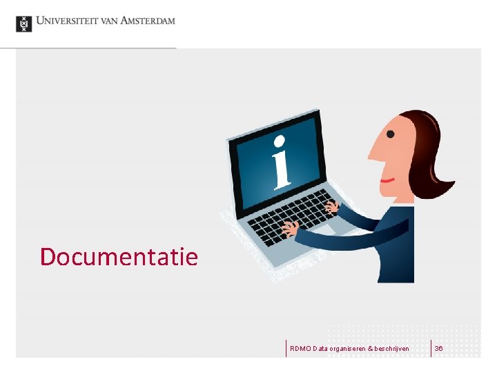 Documentatie RDMO Data organiseren & beschrijven 36 