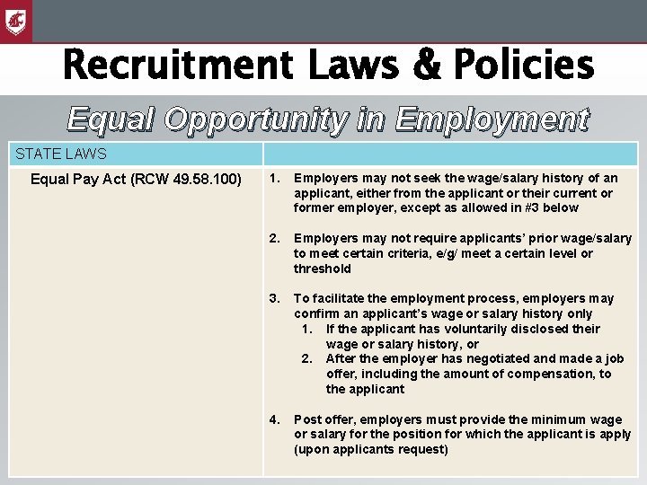 Recruitment Laws & Policies Equal Opportunity in Employment STATE LAWS Equal Pay Act (RCW