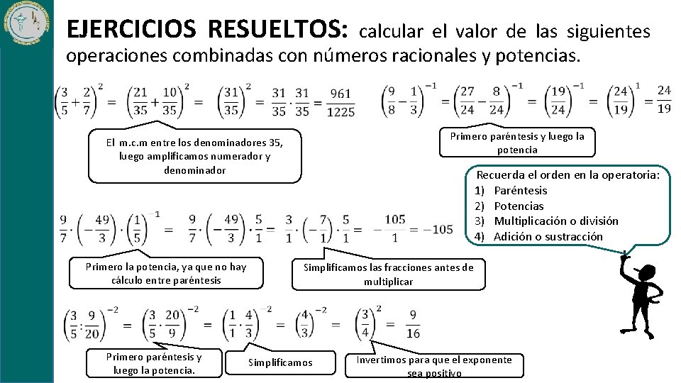 EJERCICIOS RESUELTOS: calcular el valor de las siguientes operaciones combinadas con números racionales y
