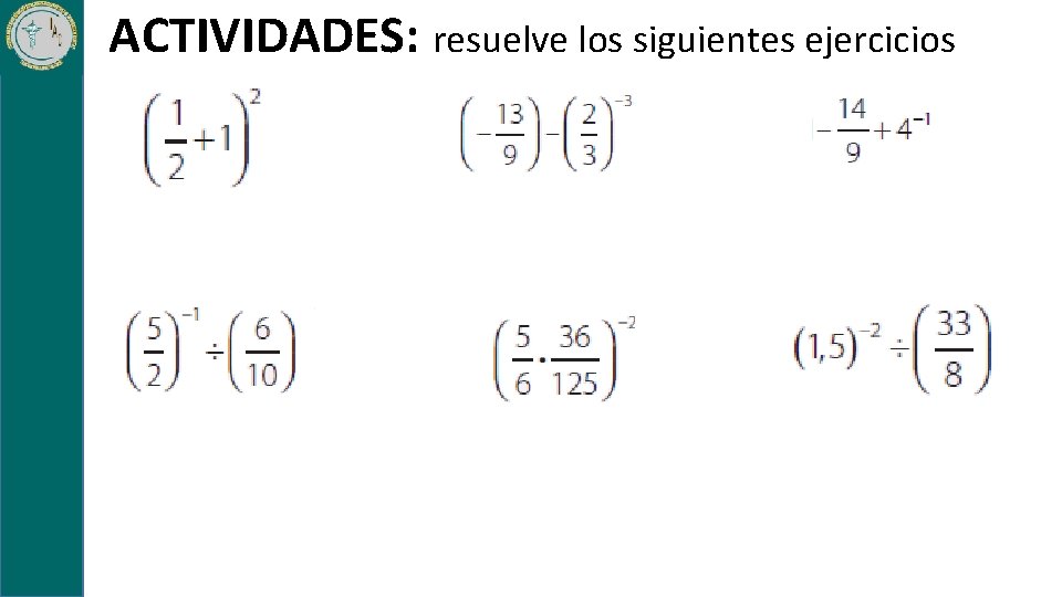 ACTIVIDADES: resuelve los siguientes ejercicios 