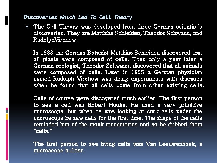 Discoveries Which Led To Cell Theory The Cell Theory was developed from three German