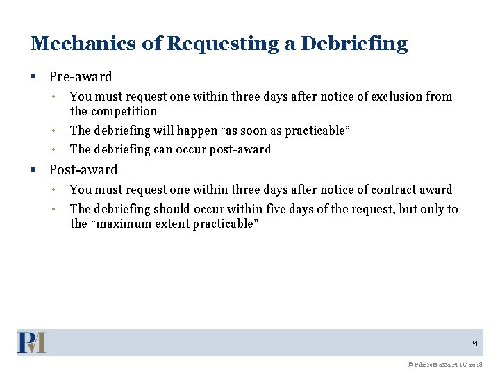 Mechanics of Requesting a Debriefing § Pre-award • You must request one within three