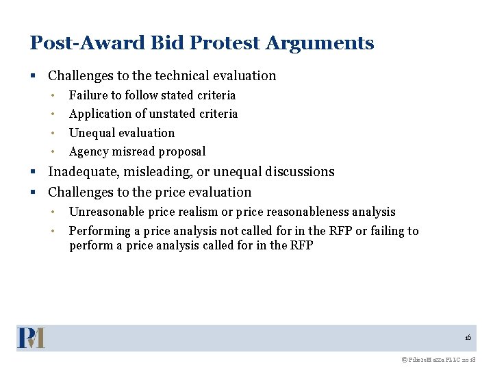 Post-Award Bid Protest Arguments § Challenges to the technical evaluation • • Failure to