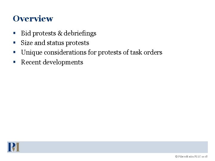 Overview § § Bid protests & debriefings Size and status protests Unique considerations for