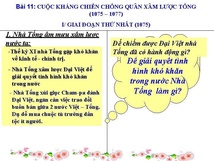 Bài 11: CUỘC KHÁNG CHIẾN CHỐNG QU N X M LƯỢC TỐNG (1075 –