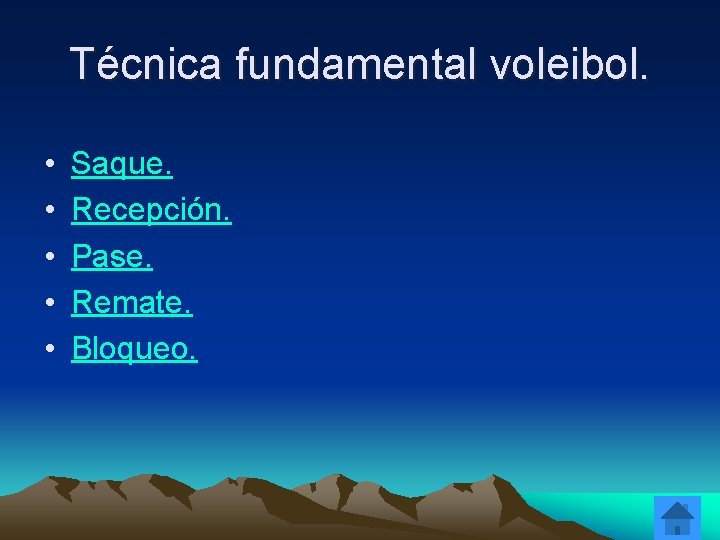 Técnica fundamental voleibol. • • • Saque. Recepción. Pase. Remate. Bloqueo. 