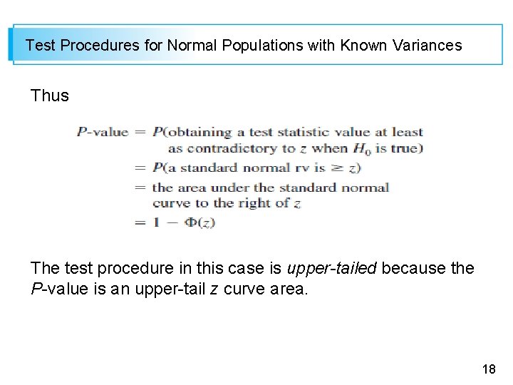 Test Procedures for Normal Populations with Known Variances Thus The test procedure in this