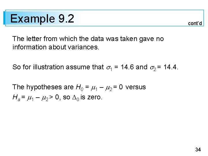 Example 9. 2 cont’d The letter from which the data was taken gave no