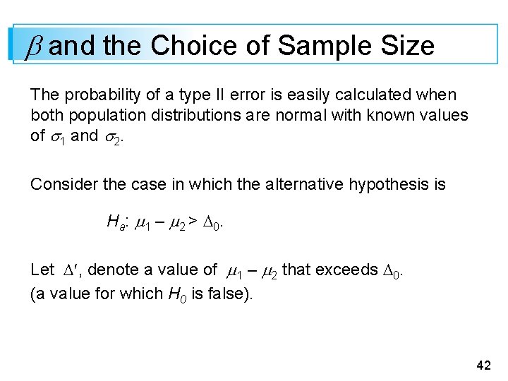  and the Choice of Sample Size The probability of a type II error