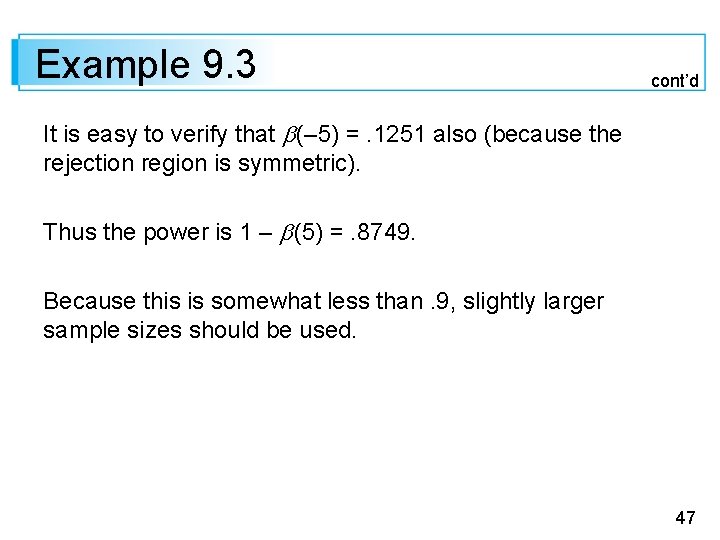 Example 9. 3 cont’d It is easy to verify that (– 5) =. 1251