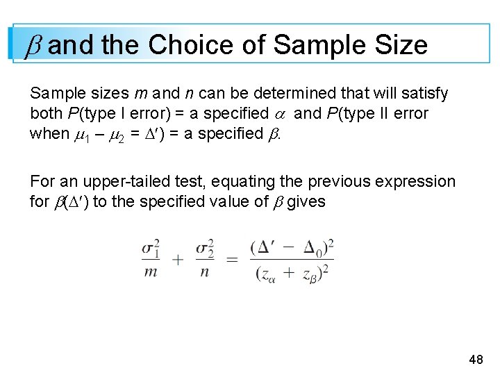  and the Choice of Sample Size Sample sizes m and n can be