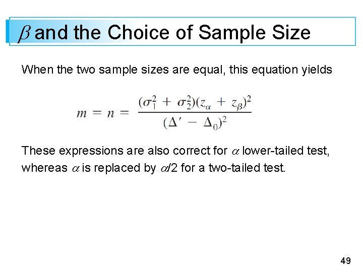  and the Choice of Sample Size When the two sample sizes are equal,