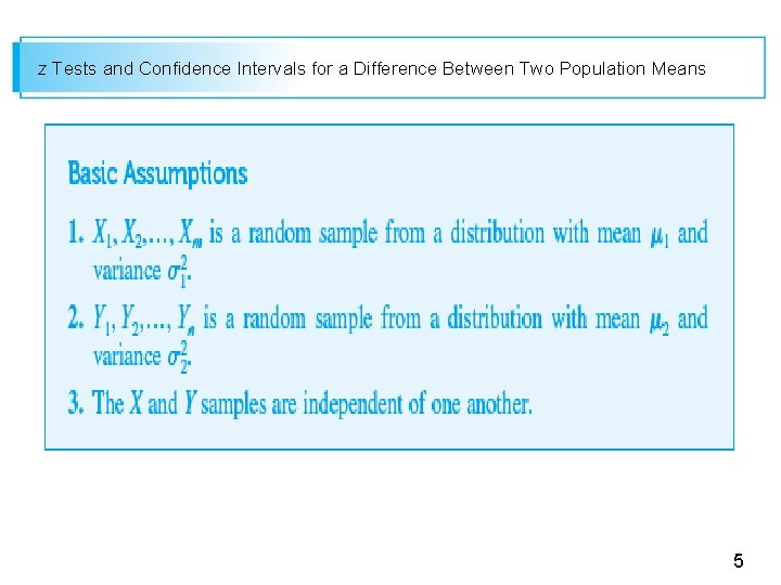 z Tests and Confidence Intervals for a Difference Between Two Population Means 5 