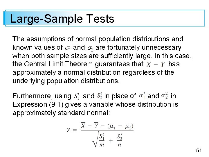 Large-Sample Tests The assumptions of normal population distributions and known values of 1 and