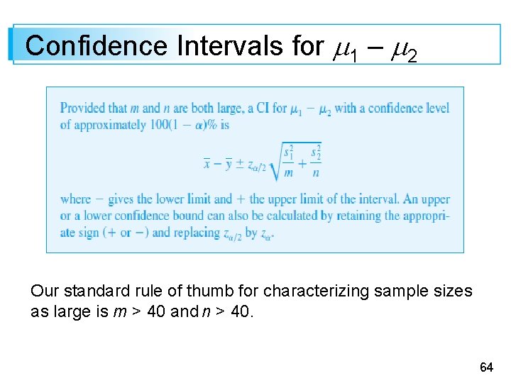Confidence Intervals for 1 – 2 Our standard rule of thumb for characterizing sample