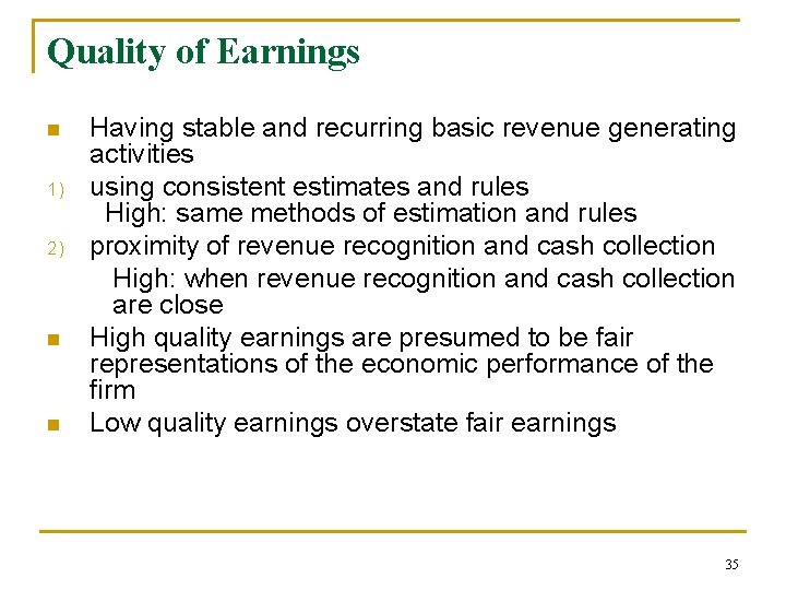 Quality of Earnings n 1) 2) n n Having stable and recurring basic revenue