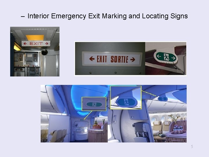 – Interior Emergency Exit Marking and Locating Signs 5 