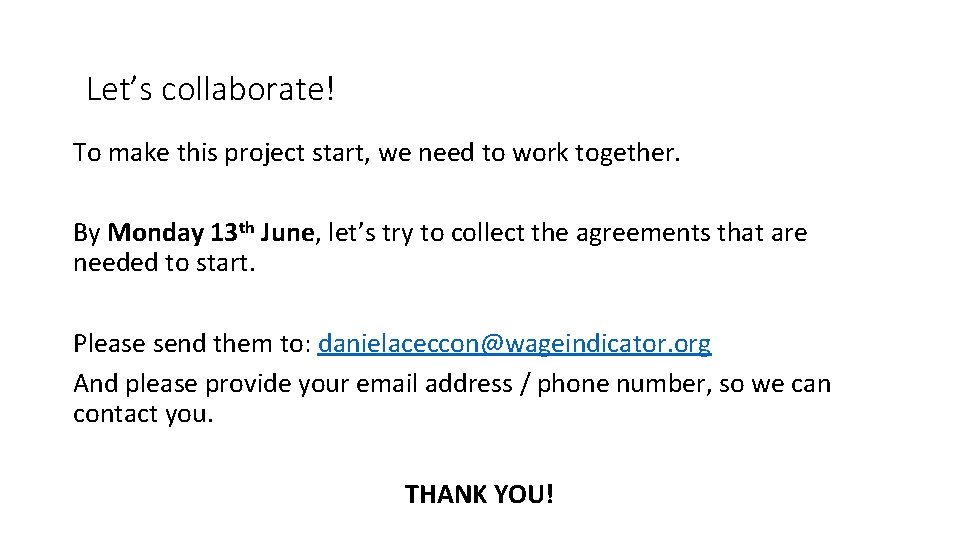 Let’s collaborate! To make this project start, we need to work together. By Monday