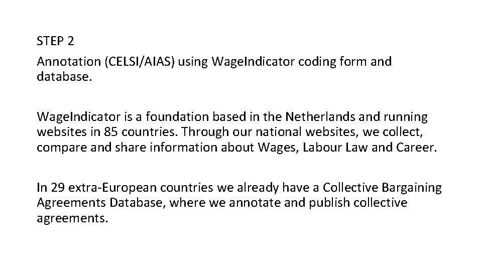 STEP 2 Annotation (CELSI/AIAS) using Wage. Indicator coding form and database. Wage. Indicator is
