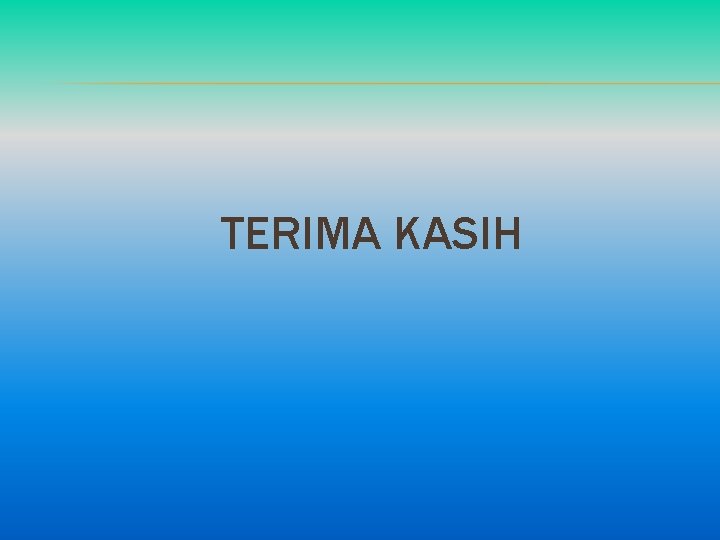 TERIMA KASIH 