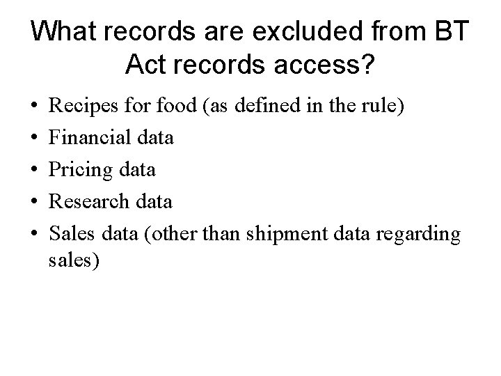 What records are excluded from BT Act records access? • • • Recipes for
