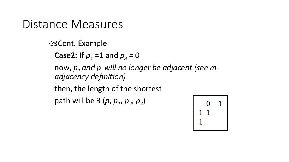 Distance Measures Cont. Example: Case 2: If p 1 =1 and p 3 =