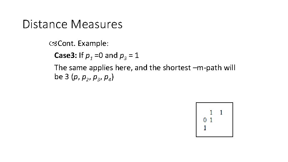 Distance Measures Cont. Example: Case 3: If p 1 =0 and p 3 =